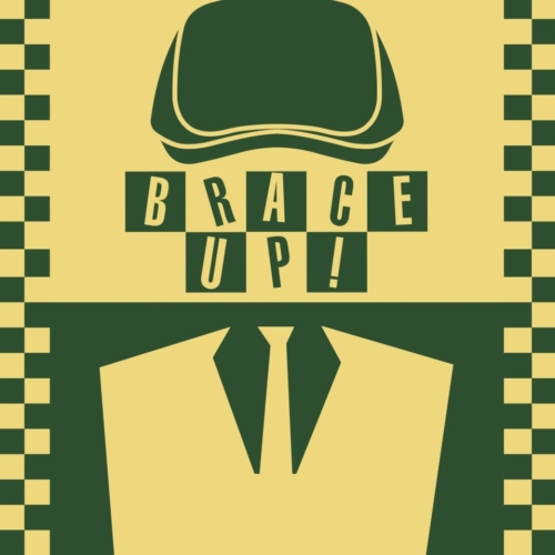Brace Up!